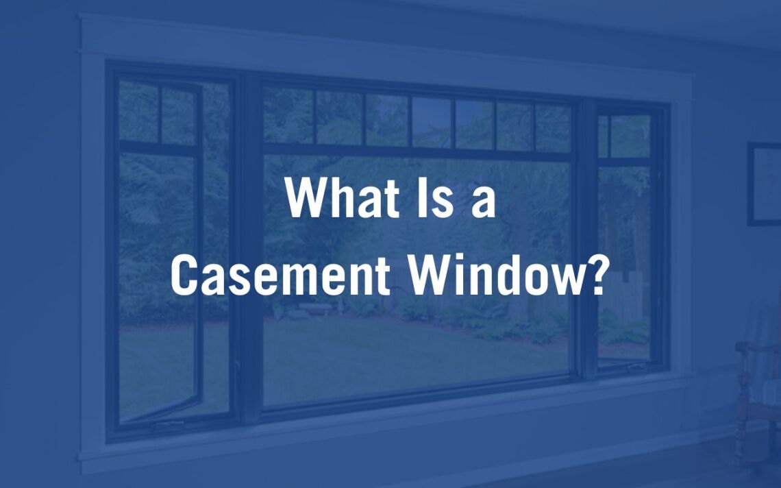 What Is A Casement Window Blog Title