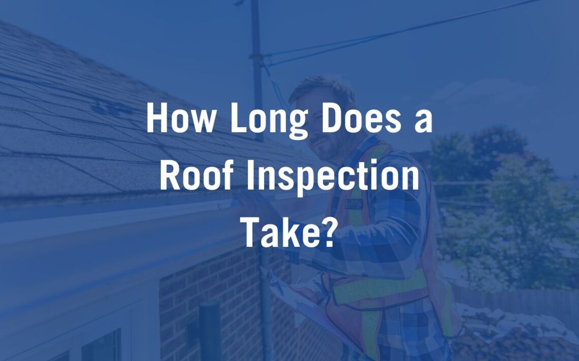 How Long Does A Roof Inspection Take Mei