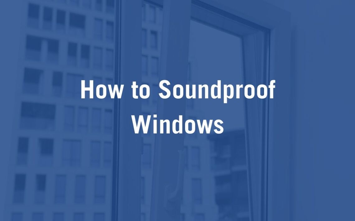 Soundproof Windows Mei Blog Title